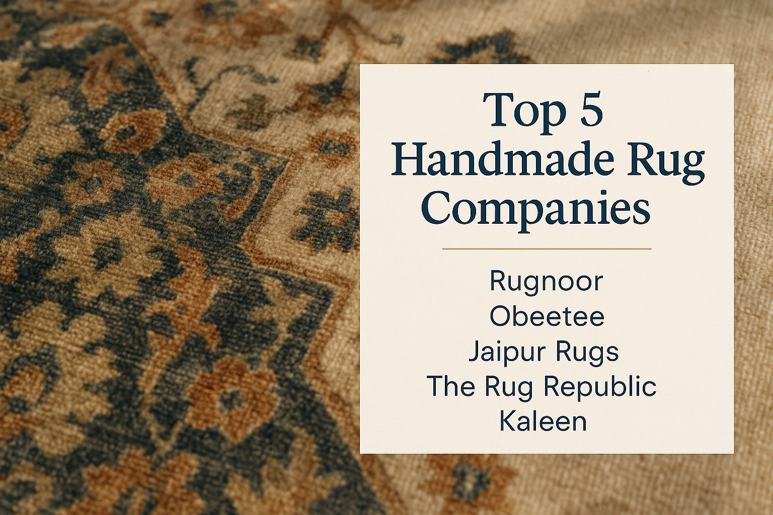 Top Handmade Rug & Carpet Companies in India