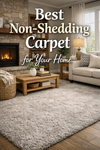 Best Non-Shedding Carpet for Your Home