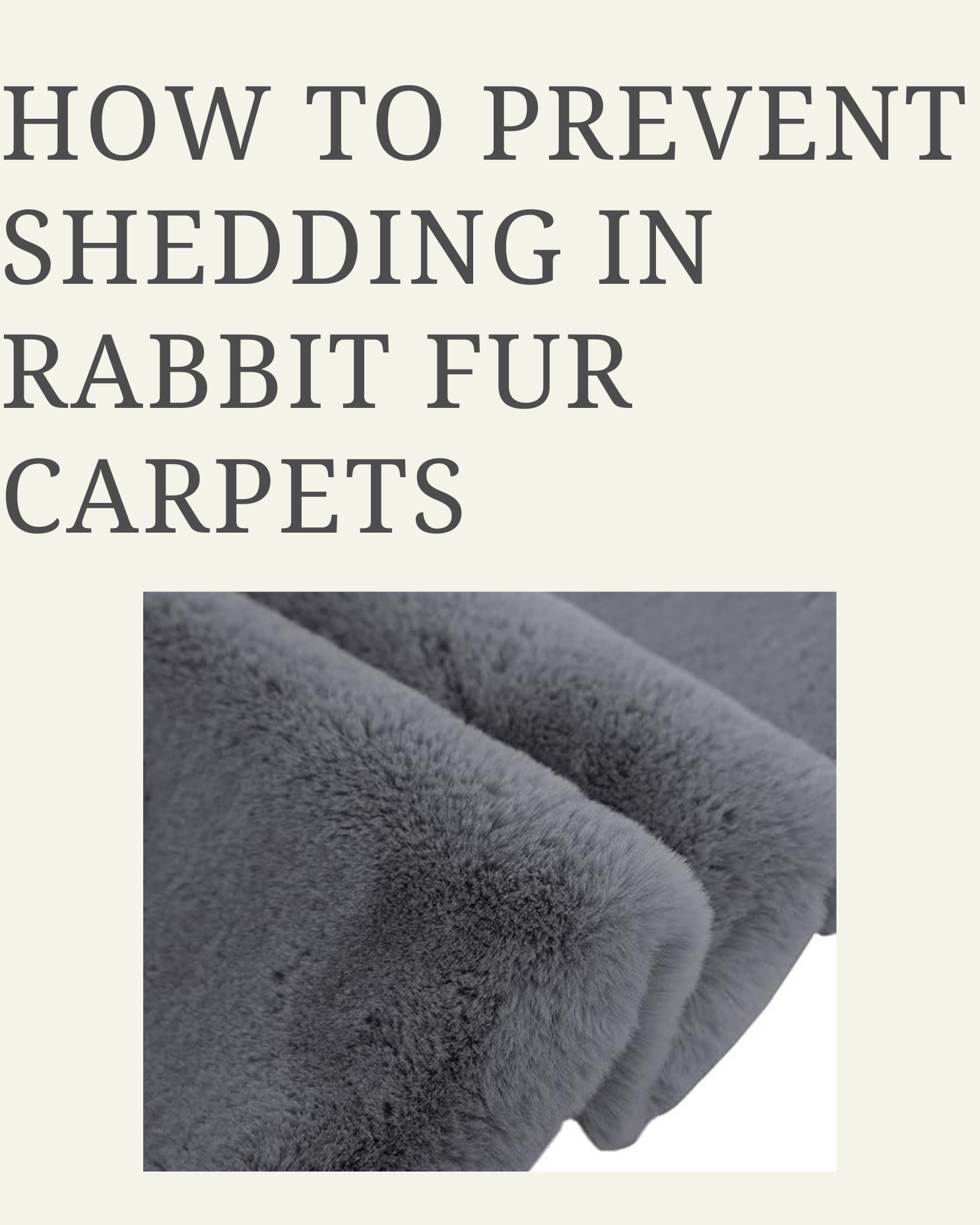 prevent_shedding_in_rabbit_fur_carpet