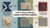 how-to-identify-real-hand-tufted-carpet