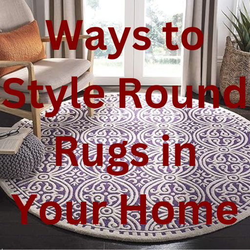 6 Smart Ways to Style Round Rugs in Every Room of Your Home
